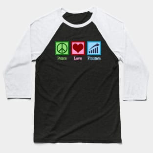 Peace Love Finance Baseball T-Shirt